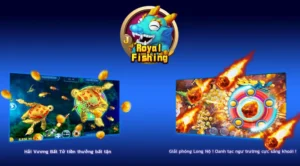 Cách Chơi Bắn Cá Royal Fishing Tại 78WIN Hiệu Quả