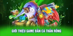 Cách Chơi Bắn Cá Rồng Tại 78WIN: Hướng Dẫn Chi Tiết