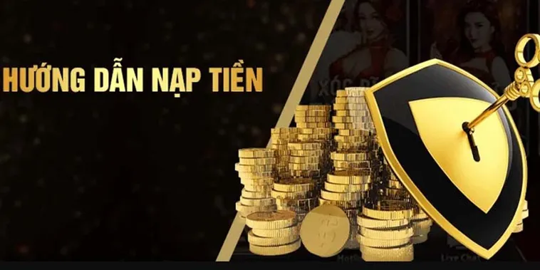 Hướng Dẫn Nạp Tiền 78WIN Nhanh Chóng, An Toàn