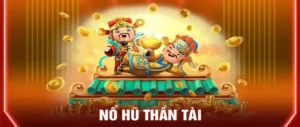 Trò Chơi Nổ Hũ Thần Tài Tại 78WIN: Cơ Hội Trúng Lớn